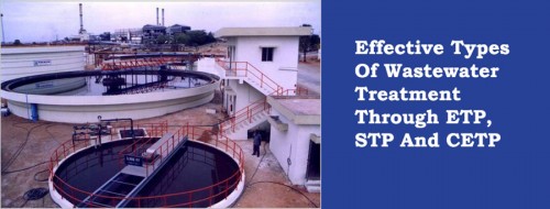 There are many effective ways of getting the wastewater treated through the different types of advanced and the latest plants such as ETP, STP, or the CETP.

Source url: https://clear-ion.com/blog/effective-types-of-wastewater-treatment-through-etp-stp-and-cetp/